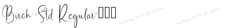 Birch Std Regular字体转换